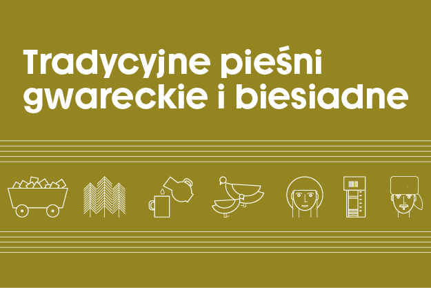 TRADYCYJUNE PIEŚNI GWARECKIE I BIESIADNE