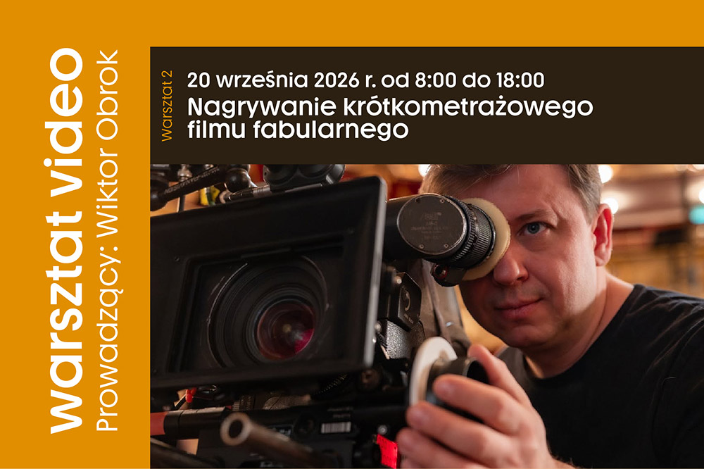 Warsztaty wideo - Od pomysłu do gotowego filmu.